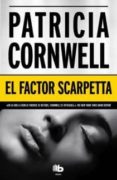 EL FACTOR SCARPETTA (SERIE KAY SCARPETTA 17) de CORNWELL, PATRICIA 