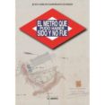 EL METRO QUE PUDO HABER SIDO Y NO FUE di ZAMORANO GUZMAN, JUAN CARLOS 