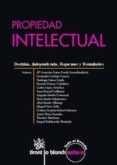 PROPIEDAD INTELECTUAL. DOCTRINA, JURISPRUDENCIA, ESQUEMAS Y FORMULARIOS di VV.AA. 