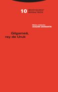 GILGAMES, REY DE URUK di SANMARTIN, JOAQUIN 