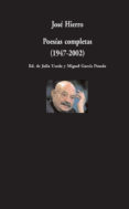 HIERRO: POESIAS COMPLETAS (1947-2002) de HIERRO, JOSE 
