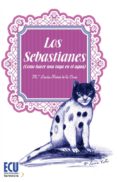 LOS SEBASTIANES (COMO HACER UNA RAYA EN EL AGUA) di FORTES DE LA CRUZ, MARIA LUCIA 