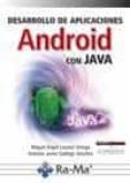 DESARROLLO DE APLICACIONES ANDROID CON JAVA de LOZANO, MIGUEL ANGEL GALLEGO SANCHEZ, ANTONIO JAVIER 