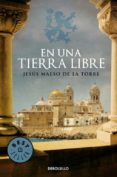 EN UNA TIERRA LIBRE de MAESO DE LA TORRE, JESUS 