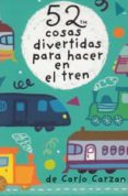 BARAJAS 52 COSAS DIVERTIDAS PARA HACER EN EL TREN di CARZAN, CARLO 