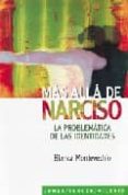 MAS ALLA DE NARCISO: LA PROBLEMATICA DE LAS IDENTIDADES di MONTEVECHIO, BLANCA 