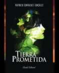 TIERRA PROMETIDA de DOMINGUEZ GONZALEZ, PATRICIO 