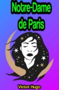 Notre-dame De Paris: The Hunchback Of Notre-dame (ebook)