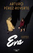 EVA (FALC 2) (EJEMPLAR FIRMADO POR EL AUTOR) de PEREZ-REVERTE, ARTURO 