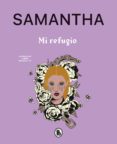 MI REFUGIO (EJEMPLAR FIRMADO POR LA AUTORA) di SAMANTHA 