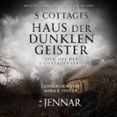 5 Cottages Haus Der Dunklen Geister