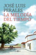 LA MELODIA DEL TIEMPO de PERALES, JOSE LUIS 