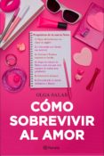 COMO SOBREVIVIR AL AMOR de SALAR, OLGA 