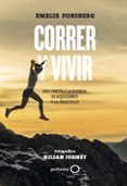 CORRER Y VIVIR de FORSBERG, EMELIE 