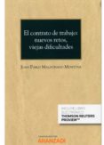 EL CONTRATO DE TRABAJO: NUEVOS RETOS, VIEJAS DIFICULTADES de MALDONADO MONTOYA, JUAN PABLO 