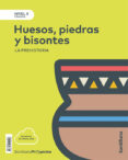 Portada de NIVEL II PRI HUESOS, PIEDRAS Y BISONTES. LA PREHISTORIA