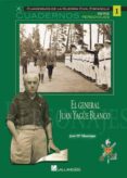 EL GENERAL JUAN YAGE BLANCO de MANRIQUE GARICA, JOSE MARIA 