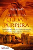 REY DE LA CIUDAD PURPURA de GABLE, REBECCA 