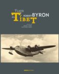 VIAJE AL TIBET di BYRON, ROBERT 