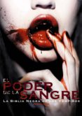 EL PODER DE LA SANGRE. LA BIBLIA NEGRA DE LOS VAMPIROS de LOPEZ, PEDRO L. 