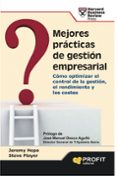 MEJORES PRACTICAS DE GESTION EMPRESARIAL di HOPE, JEREMY  PLAYER, STEVE 