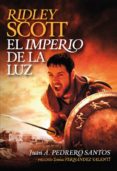 RIDLEY SCOTT. EL IMPERIO DE LA LUZ de PEDRERO SANTOS, JUAN ANDRES 