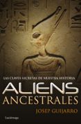 ALIENS ANCESTRALES di GUIJARRO, JOSEP 