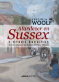 ATARDECER EN SUSSEX Y OTROS ESCRITOS de WOOLF, VIRGINIA 