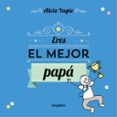 ERES EL MEJOR PAPA DEL MUNDO de YAGUE, ALICIA 