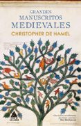 GRANDES MANUSCRITOS MEDIEVALES di HAMEL, CHRISTOPHER DE 