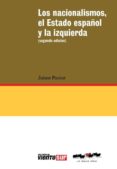 LOS NACIONALISMOS, EL ESTADO ESPAOL Y LA IZQUIERDA di PASTOR, JAIME 