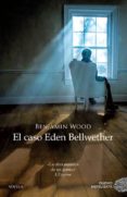 EL CASO EDEN BELLWETHER di WOOD, BENJAMIN 