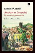 ASESINATO EN LA CATEDRAL (SERIE GERVASE FEN 2) de CRISPIN, EDMUND 