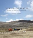 PAISAJES AUSENTES di MOLLER, JONATHAN 