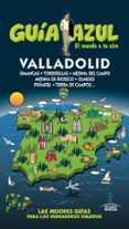 VALLADOLID 2016 (GUA AZUL) 2 ED. de LEDRADO VILLAFUERTES, PALOMA 