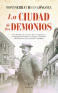 LA CIUDAD DE LOS DEMONIOS de RICO GONGORA, MONTSERRAT 