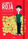 LA LIBRETA ROJA: LOS 100 TIPS DE PATERNIDAD QUE TODO BEBE DEBERIA TRAER BAJO EL BRAZO di TORRON, CRISTINA 