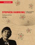 STEPHEN HAWKING: SU VIDA, SUS TEORIAS Y SU INFLUENCIA di PARSONS, PAUL 