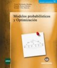 MODELOS PROBABILISTICOS Y OPTIMIZACION di HERNANDEZ MORALES, VICTOR  RAMOS MENDEZ, EDUARDO 