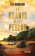 LA GRANJA DE LAS PERLAS de MARKLUND, LIZA 