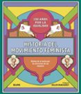 HISTORIA DEL MOVIMIENTO FEMINISTA: RELATO DE LA LUCHA POR LOS DERECHOS DE LAS MUJERES di VV.AA. 