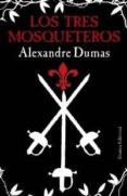 LOS TRES MOSQUETEROS de DUMAS, ALEXANDRE 