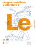 LENGUA CASTELLANA Y LITERATURA 2 BACHILLERATO. LENGUA COOFICIAL PROYECTO CODIGO ABIERTO.                                         CATALUA, PAIS VASCO, GALICIA, BALEARES, COMUNIDAD VALENCIANA di VV.AA. 