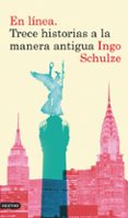 EN LINEA: TRECE HISTORIAS A LA MANERA ANTIGUA de SCHULZE, INGO 