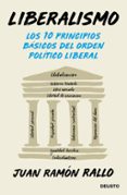 LIBERALISMO: LOS 10 PRINCIPIOS BASICOS DEL ORDEN LIBERAL de RALLO, JUAN RAMON 