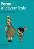 FEROZ EL CAVERNICOLA Y SU FAMILIA (FEROZ Y EL CAVERNICOLA, 2) de THIES, PAUL 