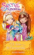 SECRET KINGDOM 21 :EL AVE DE PURPURINA de BANKS, ROSIE 
