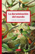 LA DARWINIZACION DEL MUNDO de CASTRODEZA, CARLOS 