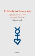 EL SIMBOLO RENOVADO de AROLA, RAIMON 