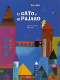 EL GATO Y EL PAJARO de ELSCHNER, GERALDINE  NILLE, PEGGY 